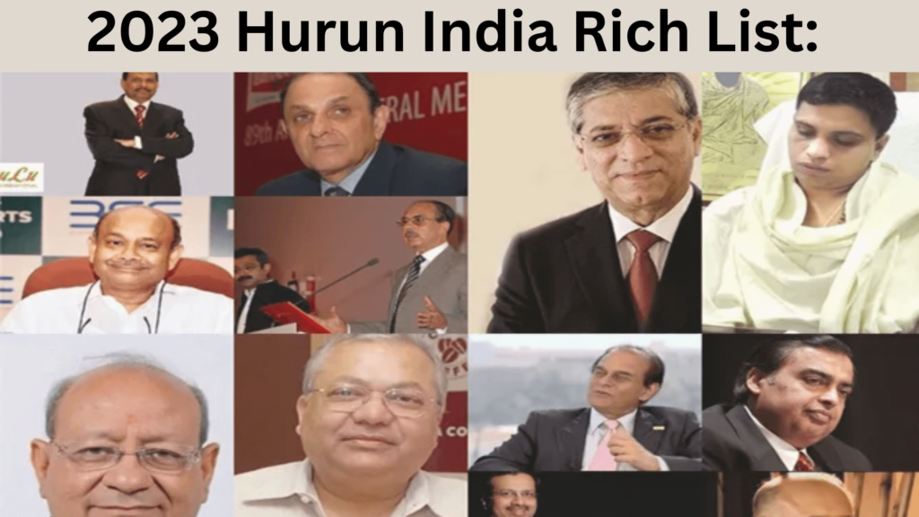 2023 Hurun India Rich List: Reshuffling Wealth Rankings with Ambani at the Helm